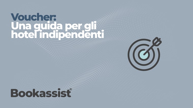 Voucher: Una guida per gli hotel indipendenti