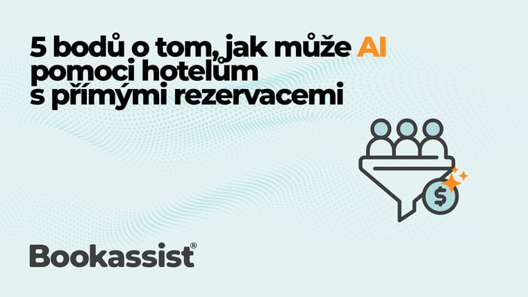 5 bodů o tom, jak může umělá inteligence pomoci hotelům s přímými rezervacemi
