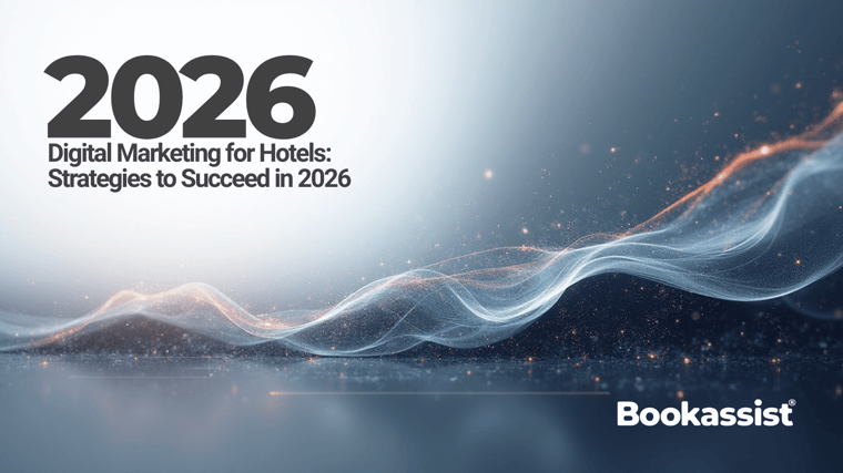 Digital Marketing for Hotels: Strategies to Succeed in 2026