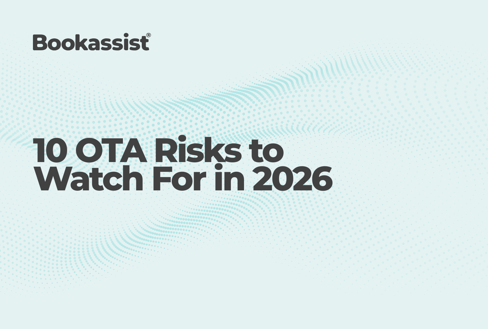 10 OTA Risks to Watch For in 2026