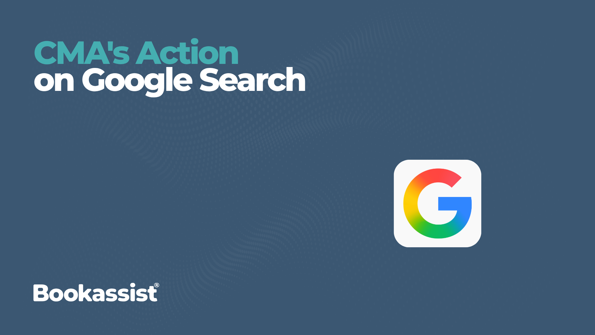 The CMA's Action on Google Search: What Hoteliers Need to Know
